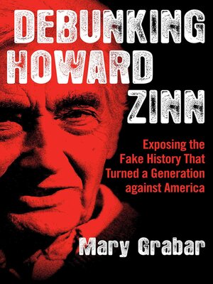 Debunking Howard Zinn - ebook